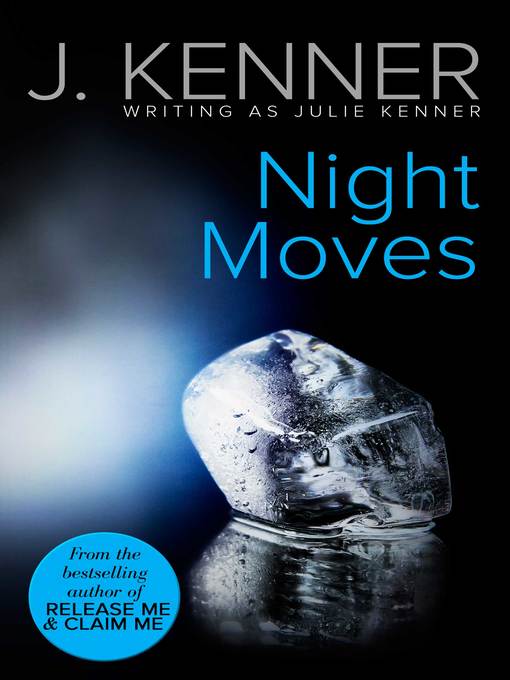 Title details for Night Moves by Julie Kenner - Available